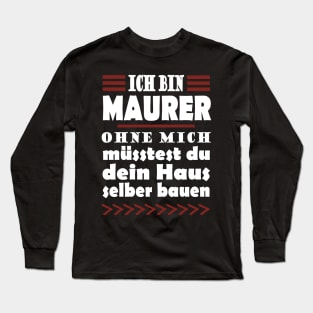 Maurer Handwerk Baustelle Beruf Spruch Häuslebauer Long Sleeve T-Shirt